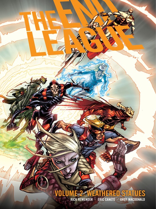 Title details for The End League (2008), Volume 2 by Rick Remender - Available